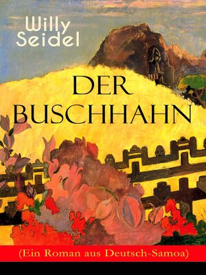cover image of Der Buschhahn (Ein Roman aus Deutsch-Samoa)